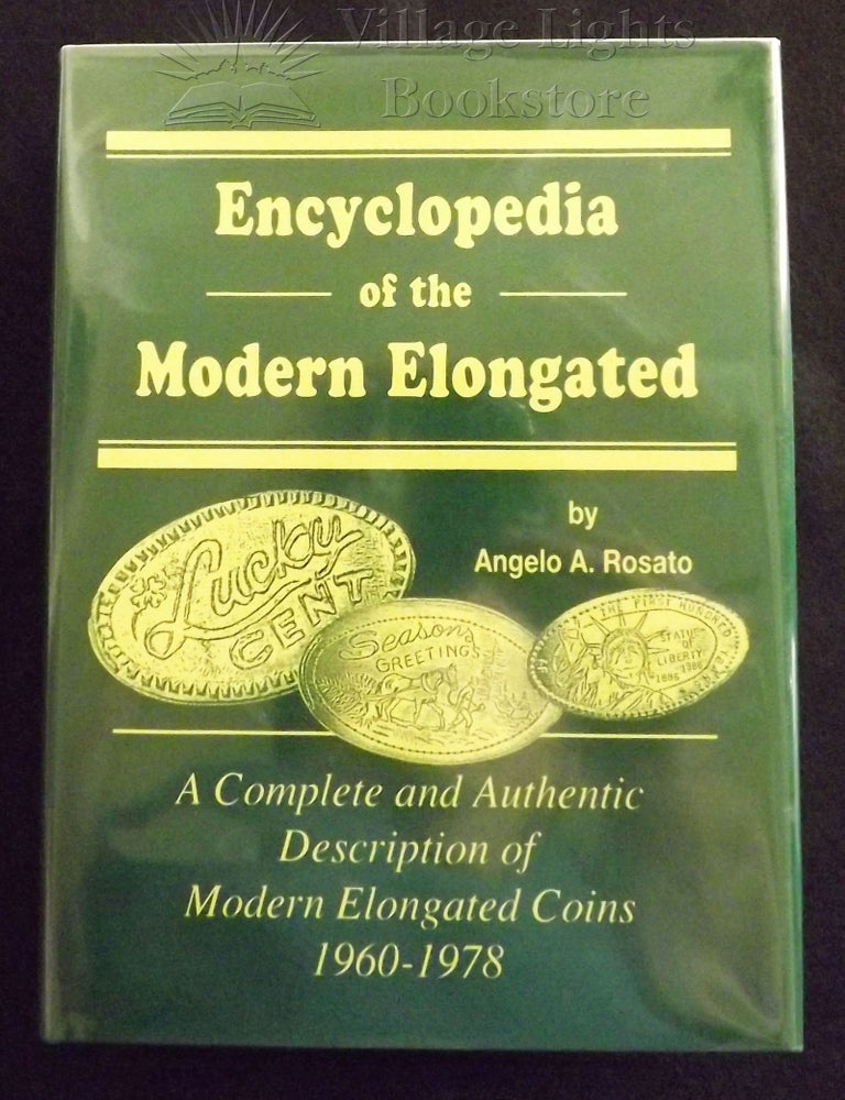 Item #0000019 Encyclopedia of the Modern Elongated. Angelo A. Rosato.