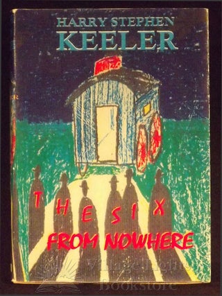 Item #0000035 The Six from Nowhere. Harry Stephen Keeler