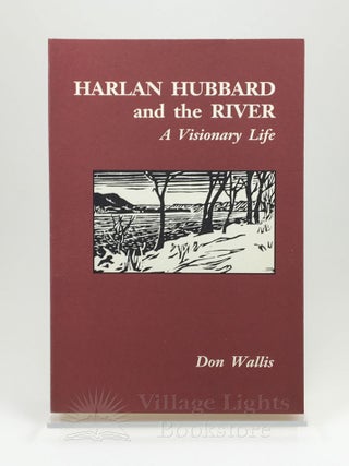 Item #0000076 Harlan Hubbard and the River. Don Wallis