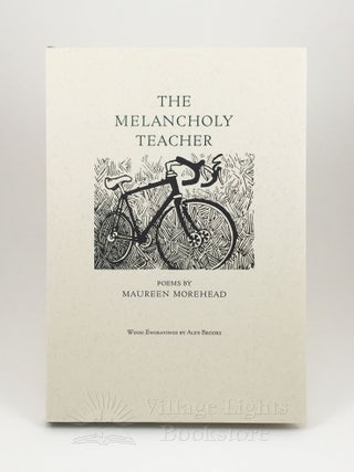 Item #0000083 The Melancholy Teacher - Poems (Signed). Maureen Morehead