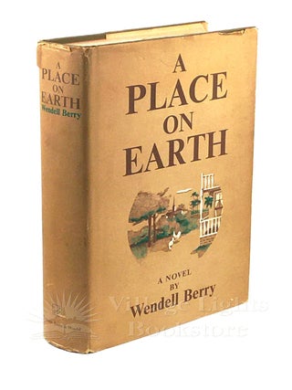 A Place on Earth (Signed. Wendell Berry.