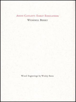 Item #200 Andy Catlett: Early Education (paper). Wendell Berry