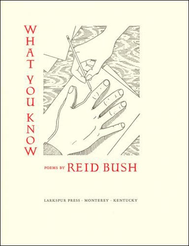 Item #203 What You Know (cloth). Reid Bush.