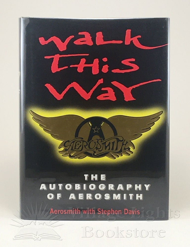 Item #308 Walk This Way (Signed). Aerosmith, Stephen Davis.
