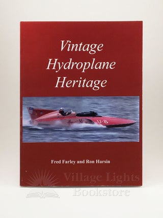 Item #312 Vintage Hydroplane Heritage. Fred Farley, Ron Harsin