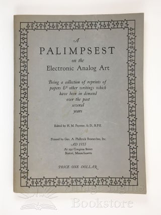 Item #313 Palimpsest on the Electronic Analog Art, A. H. M. Paynter