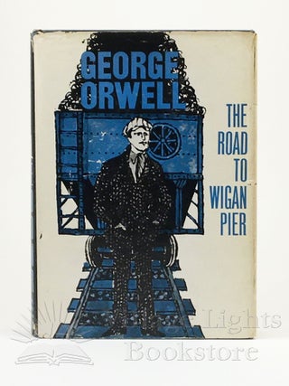 Item #315 The Road to Wigan Pier. George Orwell