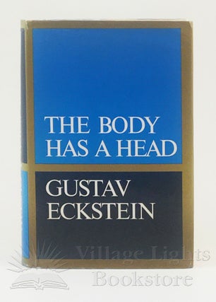 Item #319 The Body Has a Head (Signed). Gustav Eckstein