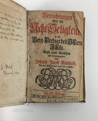 Sammelband of four works: Betrachtungen über die Acht Seligfeifen; Versuessete Bitterkeit im Leben, Lieben, und Leiden; Würdige Zubereitung auf das Ende aller Dinge; and Das Gebet Davids um ein Reines Herz